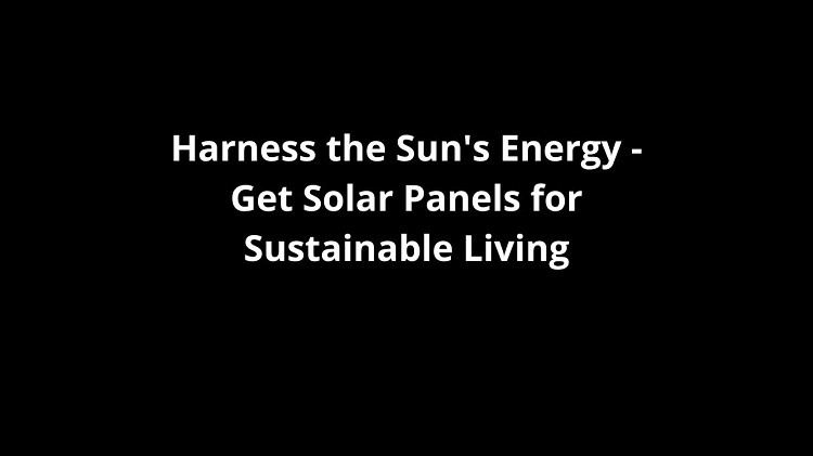 Harness the Sun’s Energy